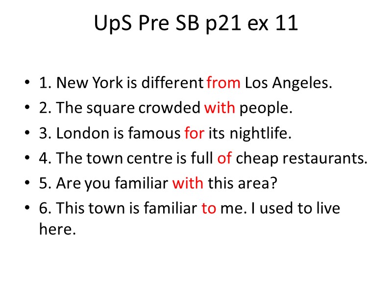 UpS Pre SB p21 ex 11  1. New York is different from Los